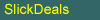 SlickDeals - More special deals on the Net!